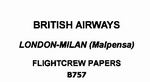 BA
                  (British Airways) B757 Flight Crew Papers For Flight Simulator.
                  